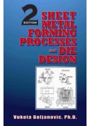 Sheet Metal Forming Processes and Die Design, 2nd Edition